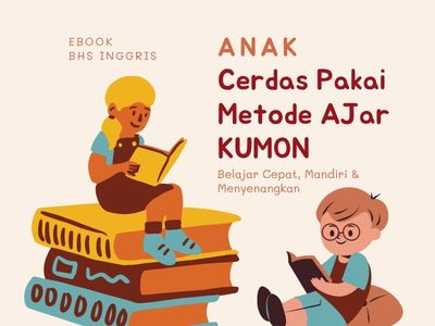 Anak Cerdas Pakai Metode Ajar KUMON – Belajar Cepat, Mandiri & Menyenangkan